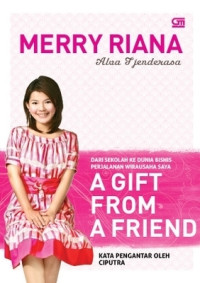 Merry Riana : A Gift From A Friend