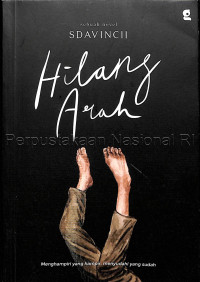 Hilang Arah : Sebuah Novel