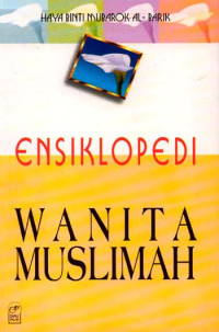 Ensiklopedi Wanita Muslimah = Mausu'ah al-Mar'atul muslimah