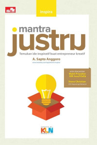 Mantra Justru: Temukan ide inspiratif buat enterpreneur kreatif