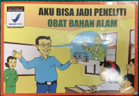 Aku Bisa Jadi Peneliti Obat Bahan Alam