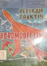 PETUNJUK PRAKTIS : Aeromodelling