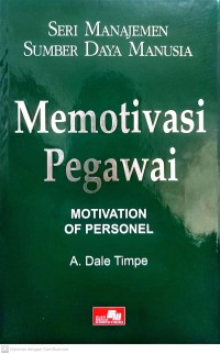 Seri Manajemen Sumber Daya Manusia 3 : Motivasi Pegawai = Motivation of Personel