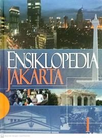 Ensiklopedia Jakarta Jilid 1