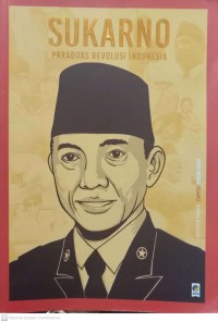 Sukarno : Paradoks Revolusi Indonesia
