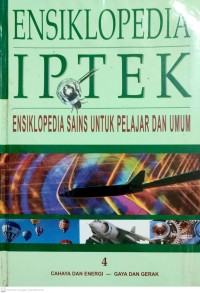 Ensiklopedia IPTEK Jilid 4 : Cahaya dan Energi