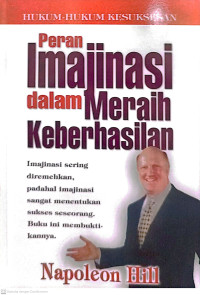 Hukum-Hukum Kesuksesan : Peran Imajinasi dalam Meraih Keberhasilan