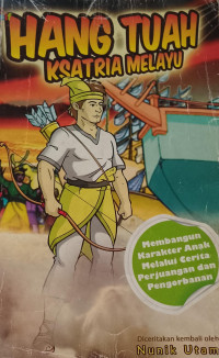Hang Tuah : Ksatria Melayu
