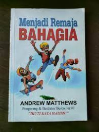 Menjadi Remaja Bahagia : 