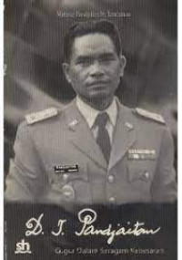D.I Pandjaitan: Gugur Dalam Seragam Kebesaran