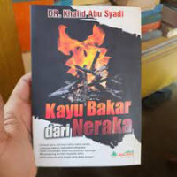 Kayu Bakar dari Neraka = Ma'an nasna'ul fajral qadim