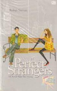 Tak Kenal Maka Tak Sayang: Perfect Strangers
