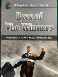 Eyes of The Winners : Menyingkap 13 Rahasia Sukses Pemenang Sejati