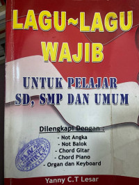 Lagu-Lagu Wajib : Untuk Pelajar SD, SMP, dan Umum