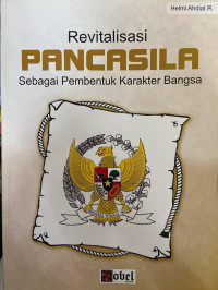 Revitalisasi Pancasila : Sebagai Pembentuk Karakter Bangsa